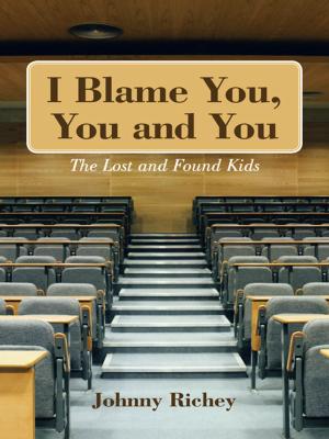 Cover of the book I Blame You, You and You by Colleen Dione Taylor-Rowe