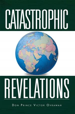 Cover of the book Catastrophic Revelations by Morongwa Makakane