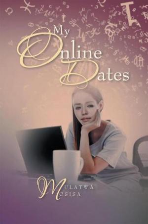 Cover of the book My Online Dates by Anthon von Lisenborgh