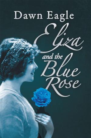 Cover of the book Eliza and the Blue Rose by Trevor L. White