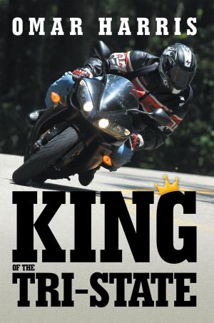 Cover of the book King of the Tri-State by Kelly D. Harrison