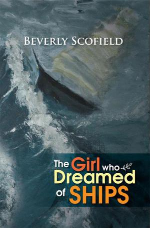 Cover of the book The Girl Who Dreamed of Ships by Dr. S.A. Heils-Sparks