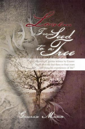 Cover of the book Love... from Seed to a Tree by Virginia Ripple