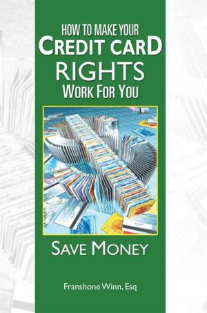 Cover of the book How to Make Your Credit Card Rights Work for You by William Hyde