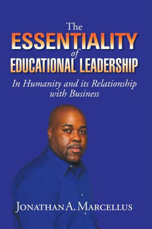 Cover of the book The Essentiality of Educational Leadership in Humanity and Its Relationship with Business. by Noah F. Bunyan