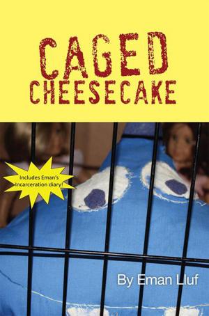 Cover of the book Caged Cheesecake by Patrick Sean Naish