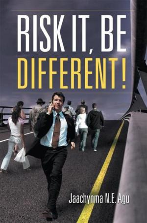 Cover of the book Risk It, Be Different! by Kheira Tikelaline