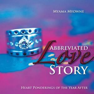 Cover of the book Abbreviated Love Story by SHARON TETILA COX