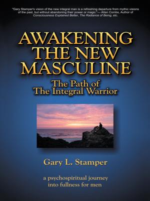 Cover of the book Awakening the New Masculine by Girad Clacy