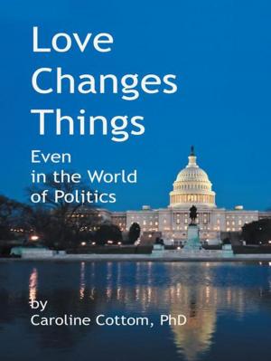 Cover of the book Love Changes Things by Dr. Paul & Letty Rivera