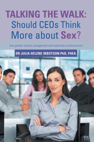 Cover of the book Talking the Walk: Should Ceos Think More About Sex? by Jess Strauss