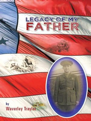 Cover of the book Legacy of My Father by Trapper Pettit