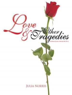 Cover of the book Love & Other Tragedies by Lisa Wright DeGroodt