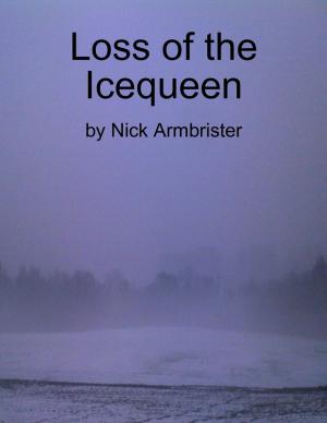 Cover of the book Loss of the Icequeen by Colten Steele