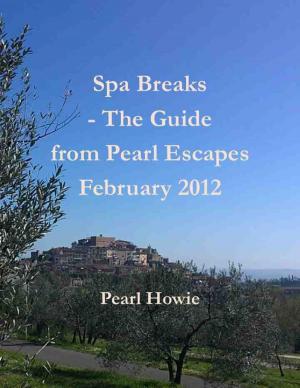 Book cover of Spa Breaks - The Guide from Pearl Escapes February 2012