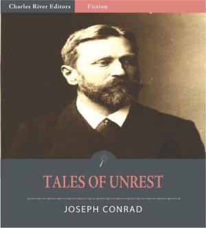 Cover of the book Tales of Unrest (Illustrated Edition) by Charles River Editors