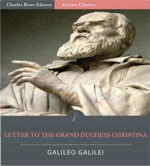 Cover of the book Letter to the Grand Duchess Christina (Illustrated Edition) by Various Authors