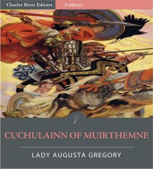 Book cover of Cuchulain of Muirthemne (Illustrated Edition)