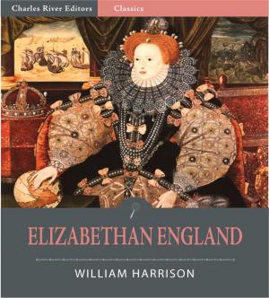 Cover of the book Elizabethan England: From A Description of England (Illustrated Edition) by G.A. Henty