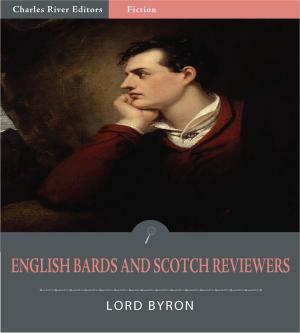 Book cover of English Bards, and Scotch Reviewers; A Satire (Illustrated Edition)