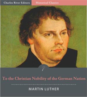 Cover of the book To the Christian Nobility of the German Nation (Illustrated Edition) by Harriet Beecher Stowe