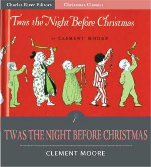 Cover of the book Twas the Night Before Christmas (Illustrated Edition) by Charles River Editors