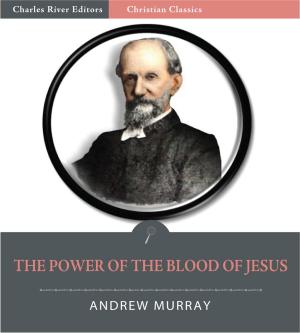 Cover of the book The Power of the Blood of Jesus (Illustrated Edition) by Dennis McLelland