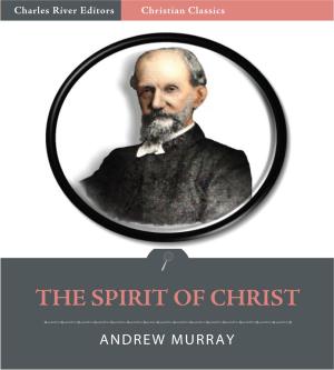bigCover of the book The Spirit of Christ (Illustrated Edition) by 