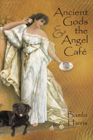 Cover of the book Ancient Gods and the Angel Café by Doris Markland