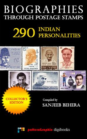 Cover of the book Biographies Through Postage Stamps: 290 Indian Personalities [Collector's Edition] by Tony Rattigan
