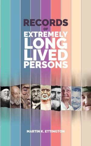 Cover of the book Records of Extremely Long Lived Persons by Ed Bernd Jr.