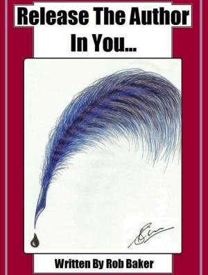 Book cover of Release The Author In You...