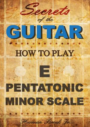 Book cover of How to play the E pentatonic minor scale: Secrets of the Guitar
