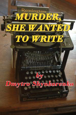 Cover of the book Murder, She Wanted To Write by Debbie Blades