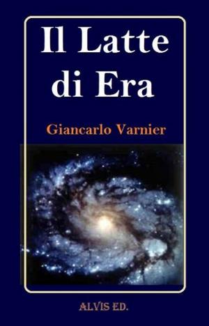 Cover of the book Il Latte di Era by Fernando D'Amico