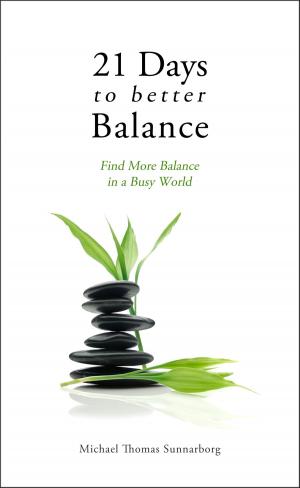 Cover of the book 21 Days to Better Balance by Ellie Izzo, PhD, Vicki Carpel Miller, BSN, MS, LMFT