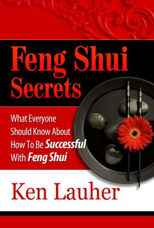 bigCover of the book Feng Shui Secrets: What Everyone Should Know About How To Be Successful With Feng Shui by 