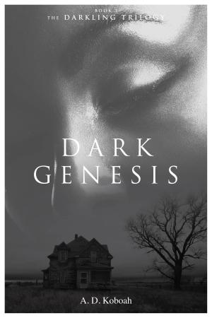 Cover of the book Dark Genesis (The Darkling Trilogy, Book 1) by Булат Ахметкалеев