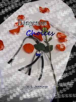 Cover of the book Dangerous Choices by Cristina Siracusa