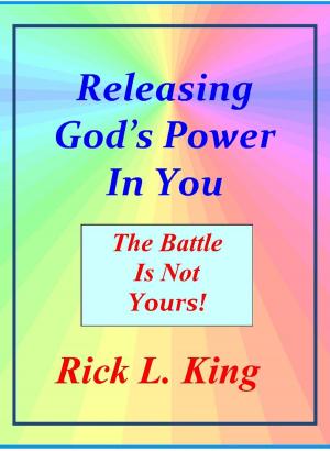 bigCover of the book Releasing God's Power in You!: The Battle is not Yours! by 