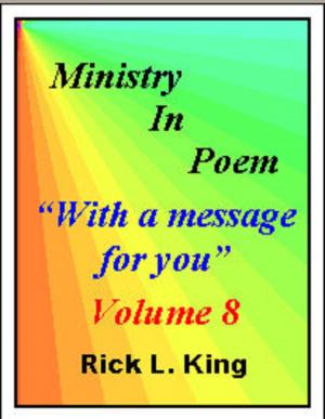 Cover of the book Ministry in Poem Vol 8 by Rick King