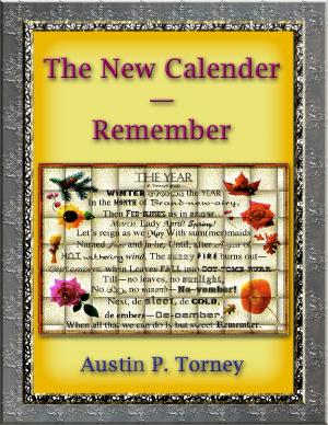 Cover of the book The New Calendar: Remember by Austin P. Torney