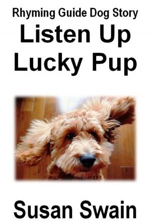 Book cover of Listen Up Lucky Pup