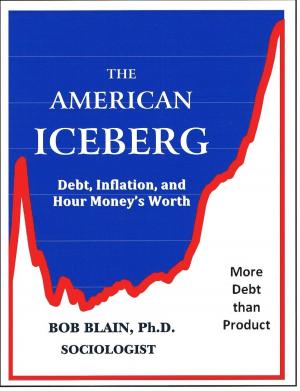 Cover of The American Iceberg: Debt, Inflation and Money