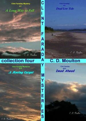 Cover of the book Clint Faraday Collection Four by CD Moulton