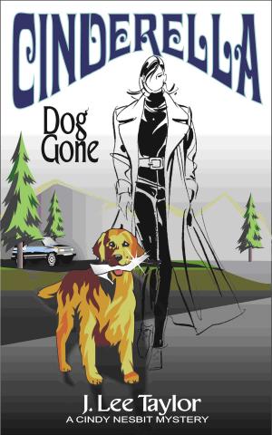 Book cover of Cinderella: Dog Gone, A Cindy Nesbit Mystery