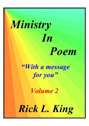 Cover of the book Ministry in Poem Vol 2 by Rick King