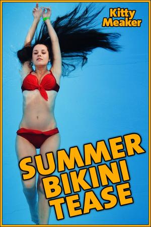 Cover of the book Summer Bikini Tease by Kitty Meaker
