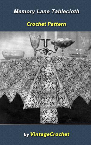 Cover of the book Memory Lane Tablecloth Crochet Pattern by Lisa Lewis