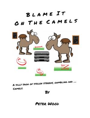 Cover of the book Blame it on the Camels by Vivek Pereira